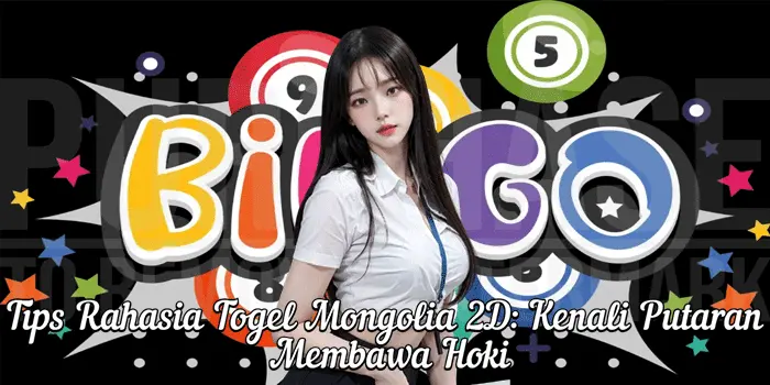 Tips Rahasia Togel Mongolia 2D: Kenali Putaran Membawa Hoki